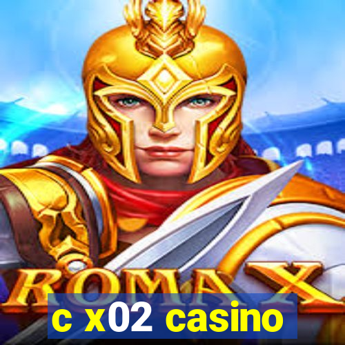 c x02 casino